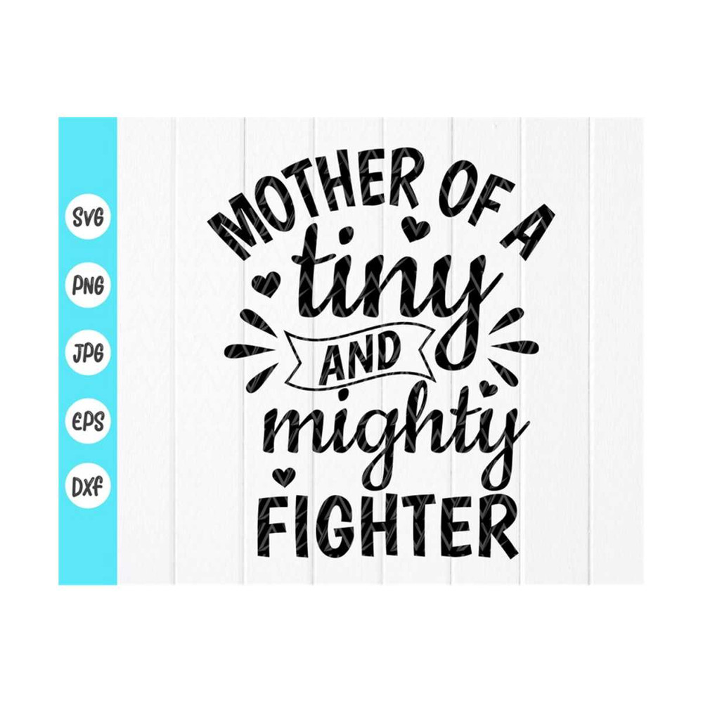 MR-41020239185-mother-of-a-tiny-and-mighty-fighter-svg-mother-day-svg-mom-image-1.jpg