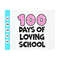 MR-410202391841-100-days-of-loving-school-svg-school-svg-hearts-svg-teacher-image-1.jpg