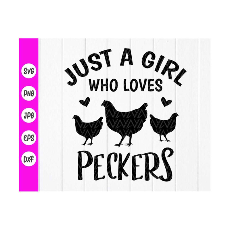MR-410202391854-just-a-girl-who-loves-peckers-svgchicken-lover-svgfunny-image-1.jpg