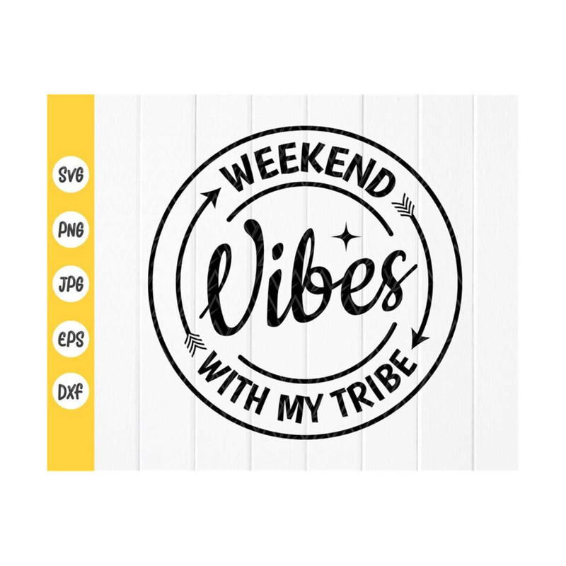 MR-410202392312-weekend-vibes-with-my-tribe-svggirls-weekend-svgvacation-image-1.jpg