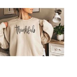 thankful sweatshirt, thanksgiving crewneck, thanksgiving shirts women, fall sweatshirt, cute thanksgiving shirt, thankfu