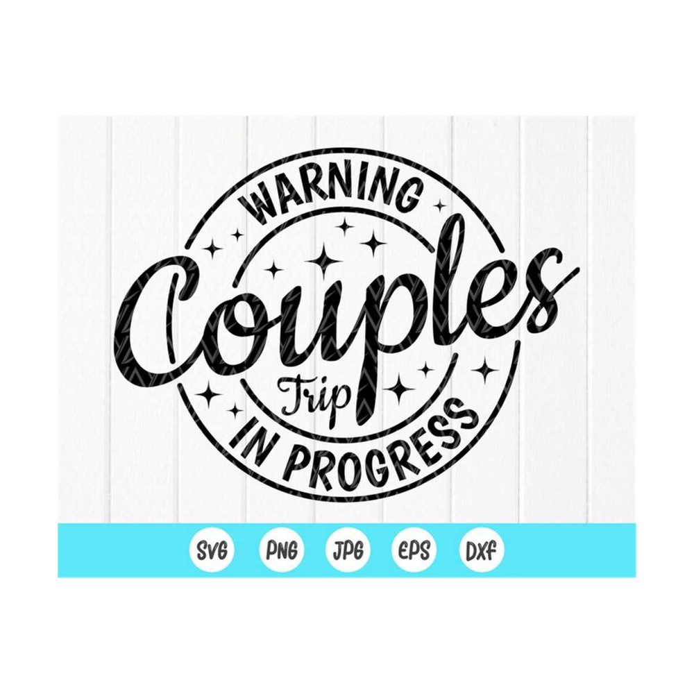 MR-410202392959-warning-couples-trip-in-progress-svgwinter-break-svgcouples-image-1.jpg