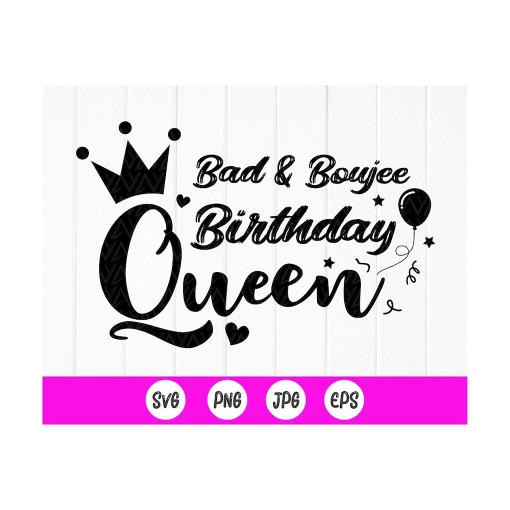 MR-410202393017-bad-boujee-birthday-queen-svg-birthday-queen-svg-bad-and-image-1.jpg