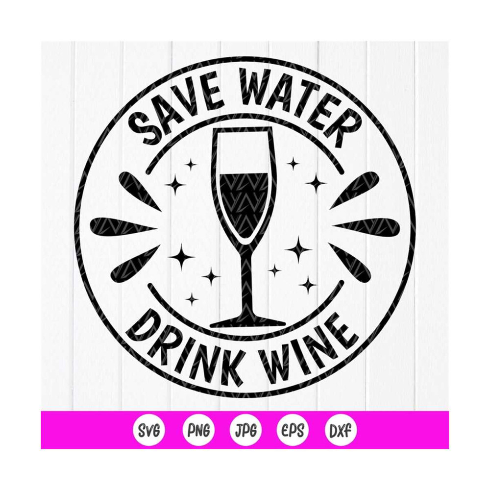 MR-410202393034-save-water-drink-wine-svgfunny-wine-svgwine-drinking-quotes-image-1.jpg