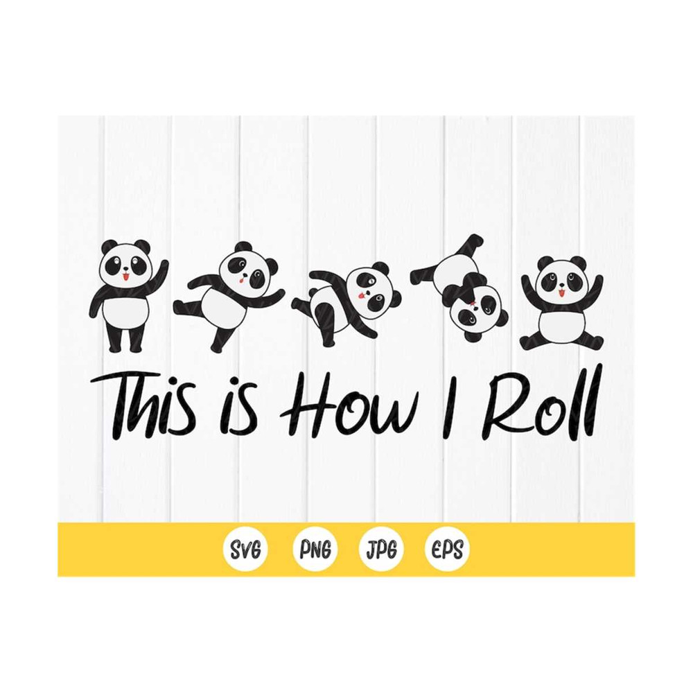 MR-41020239315-this-is-how-i-roll-panda-svg-cute-panda-shirt-rolling-panda-image-1.jpg