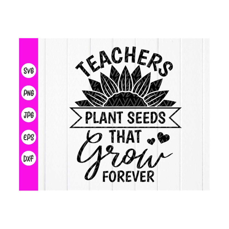 MR-410202393717-teachers-plant-seeds-that-grow-forever-svgteacher-image-1.jpg