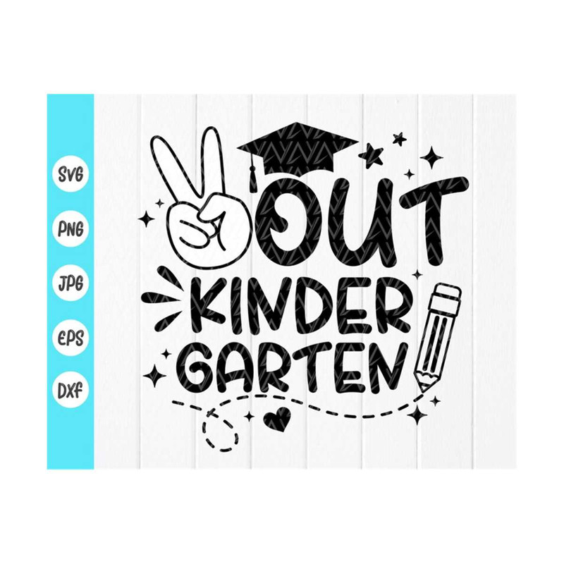 MR-410202394140-peace-out-kindergarten-svg-last-day-of-school-svg-back-to-image-1.jpg