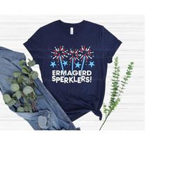 ermagerd sperklers shirt, funny 4th of july fireworks meme ermagerd sperklers shirt, independence day shirt, gift for me