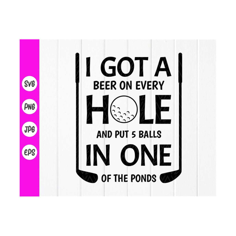 MR-41020239457-i-got-a-hole-in-one-svg-funny-golf-svgfunny-saying-svg-image-1.jpg