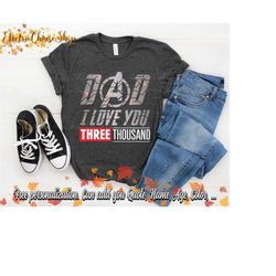 l love you 3000 shirt, dad i love you three thousand shirt, i love you 3000 t-shirt,avengers endgame shirt,the avengers