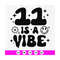 MR-410202394916-eleven-is-a-vibe-svg-11th-birthday-svg-11th-birthday-shirt-image-1.jpg