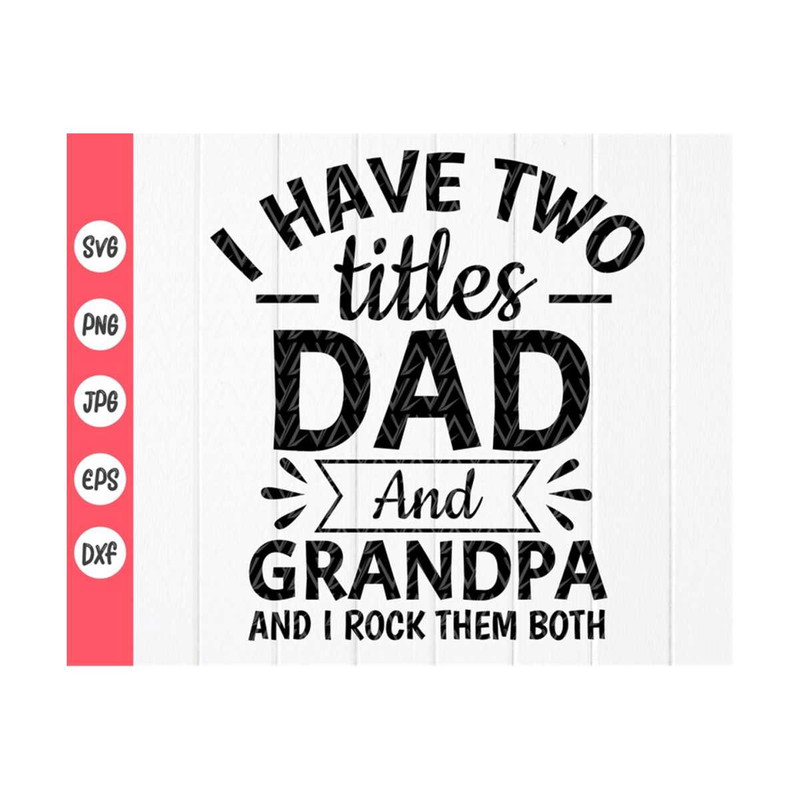 MR-410202395040-i-have-two-title-dad-and-grandpa-and-i-rock-them-both-image-1.jpg