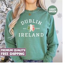 Dublin Ireland Long sleeve, Comfort Colors, St Patricks Day shirt, Saint Patricks Day long sleeve, Womens Saint Patricks