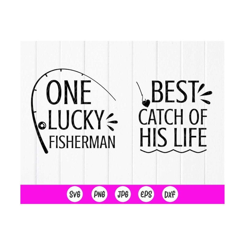 MR-410202395654-one-lucky-fisherman-best-catch-of-his-life-svg-fishing-image-1.jpg