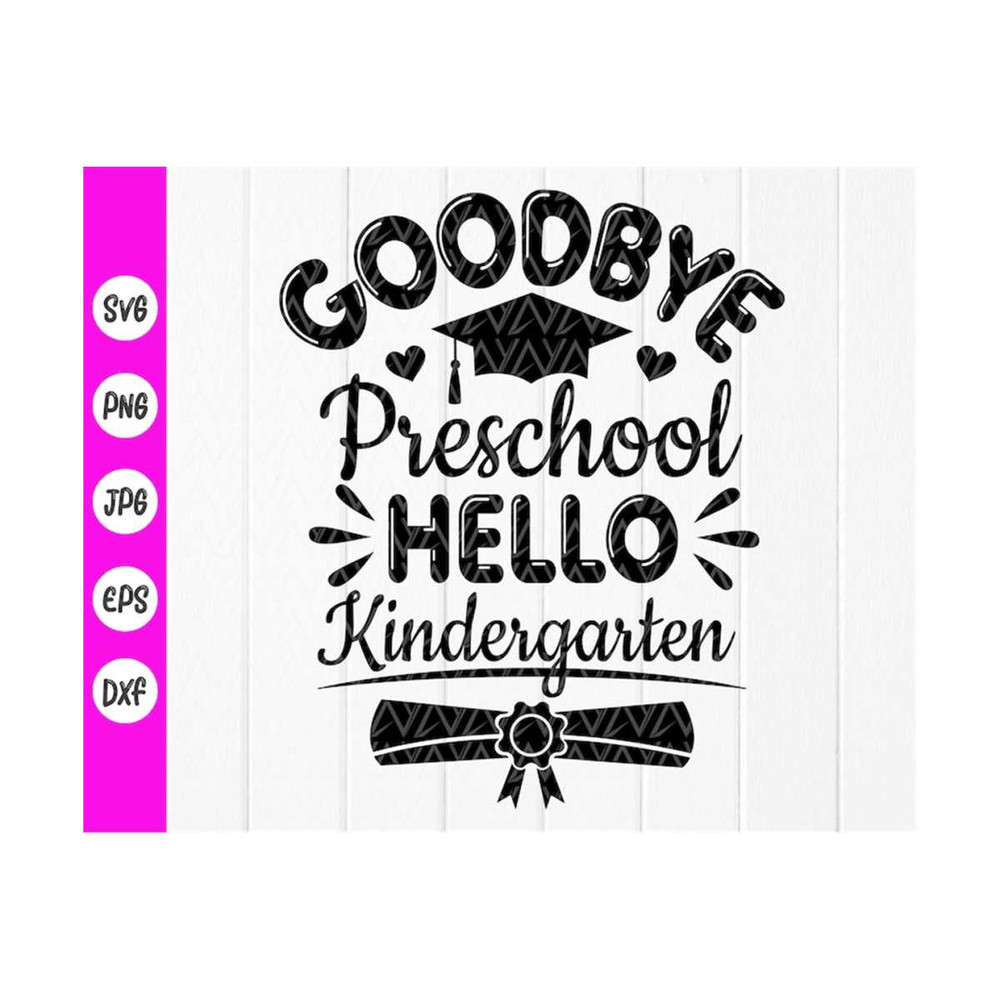 MR-410202395736-goodbye-preschool-hello-kindergarten-svg-funny-kindergarten-image-1.jpg