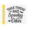 MR-410202395748-thick-thighs-and-spooky-vibes-svg-funny-halloween-quote-svg-image-1.jpg