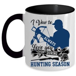 even during hunting season coffee mug, i vow to always love you accent mug
