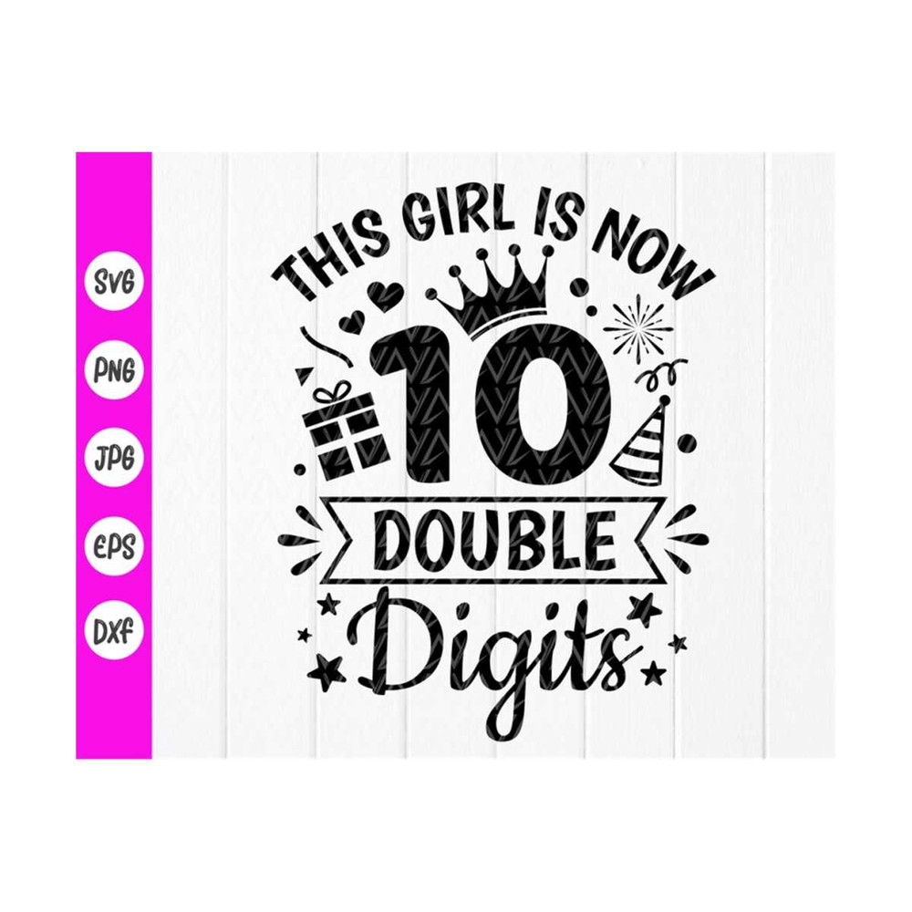 MR-410202310413-this-girl-is-now-10-double-digits-svg10th-birthday-image-1.jpg