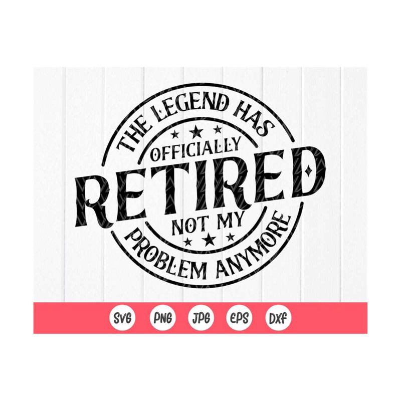MR-410202310424-the-legend-has-officially-retired-svgnot-my-problem-image-1.jpg