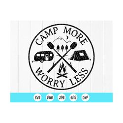 camp more worry less svg,camping life svg,adventure svg, outdoor svg,camping lover,summer svg,vacation svg,instant downl