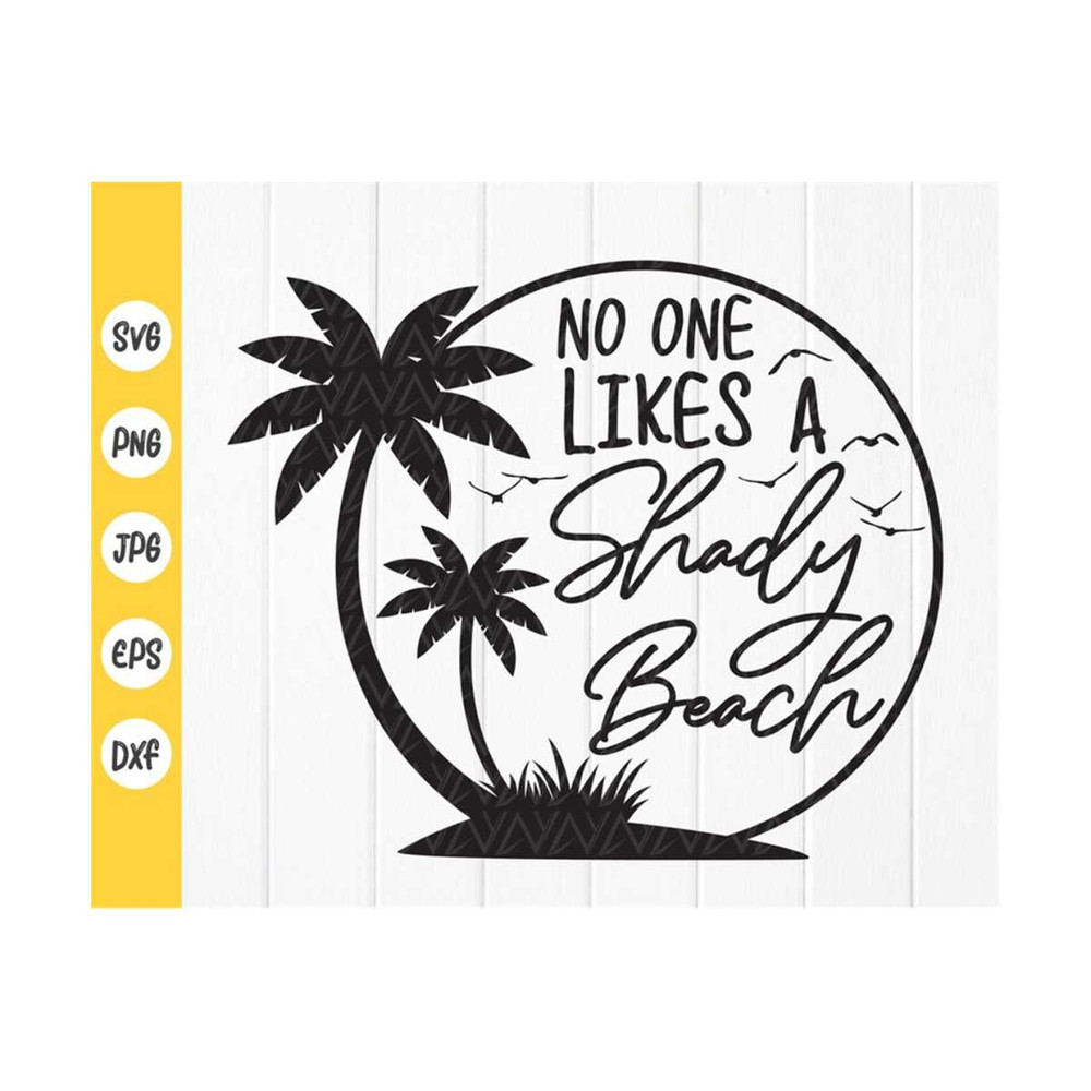 MR-410202310856-no-one-likes-a-shady-beach-svgsummer-quote-svgfunny-summer-image-1.jpg