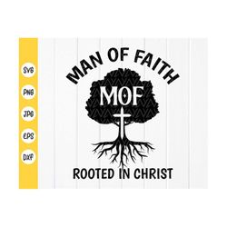 man of faith svg, rooted in christ svg, christian quote svg,man of god svg,bible verse svg, scripture svg, instant downl