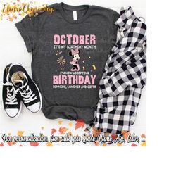 custom october it's my birthday month birthday dinners lunches shirt, minnie disney tee, funny birthday personalized, gi