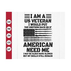 i am a us veteran svg, military svg, army svg, veteran family svg, gift for veteran dad svg, soldier svg, instant downlo