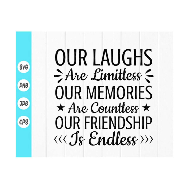 MR-4102023102915-our-laughs-limitless-our-memories-countless-our-friendship-image-1.jpg