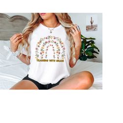 teaching with grace shirt, back to school tee, first day of school funny teacher shirt, teacher gift, teacher shirt, tea