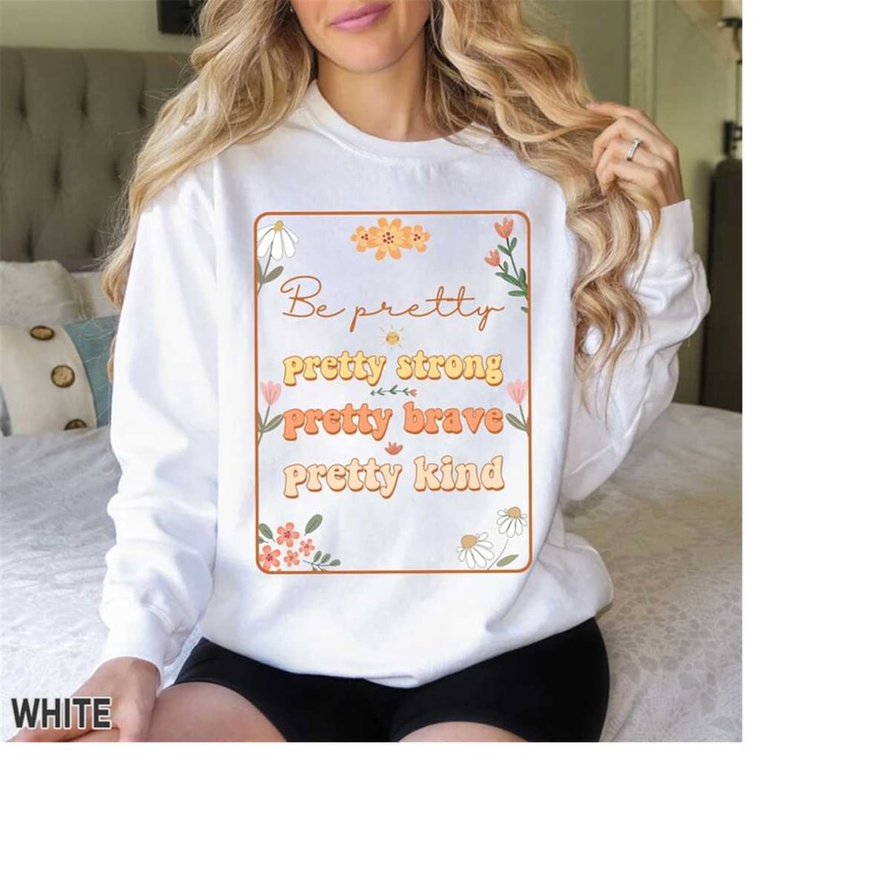 MR-4102023103355-be-pretty-shirt-kindness-strong-brave-shirt-motivational-image-1.jpg