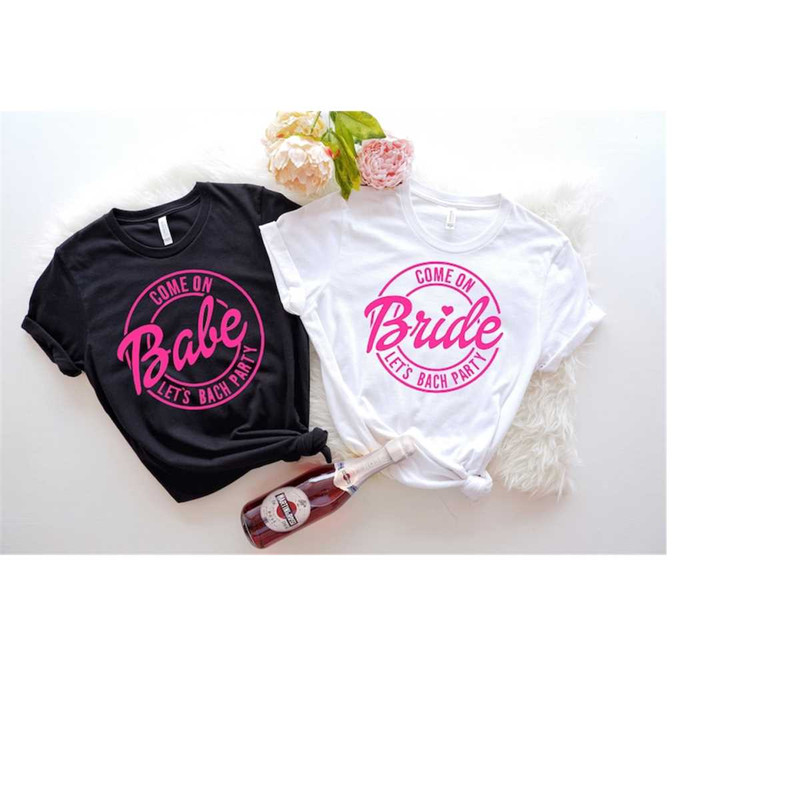 MR-410202311717-come-on-bride-lets-bach-party-shirts-bride-and-babe-bach-image-1.jpg