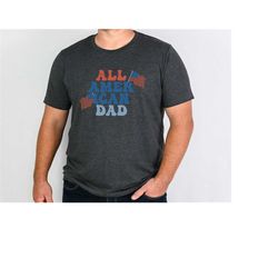 american dad shirt, 4th of july shirt, usa dad shirt, independence day shirt, 4th of july gift, independence day gift, r