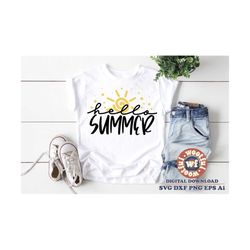 hello summer svg, sun svg, sunshine svg, summer quote, summer saying, summer svg, summer vibes svg, svg dxf eps ai png s