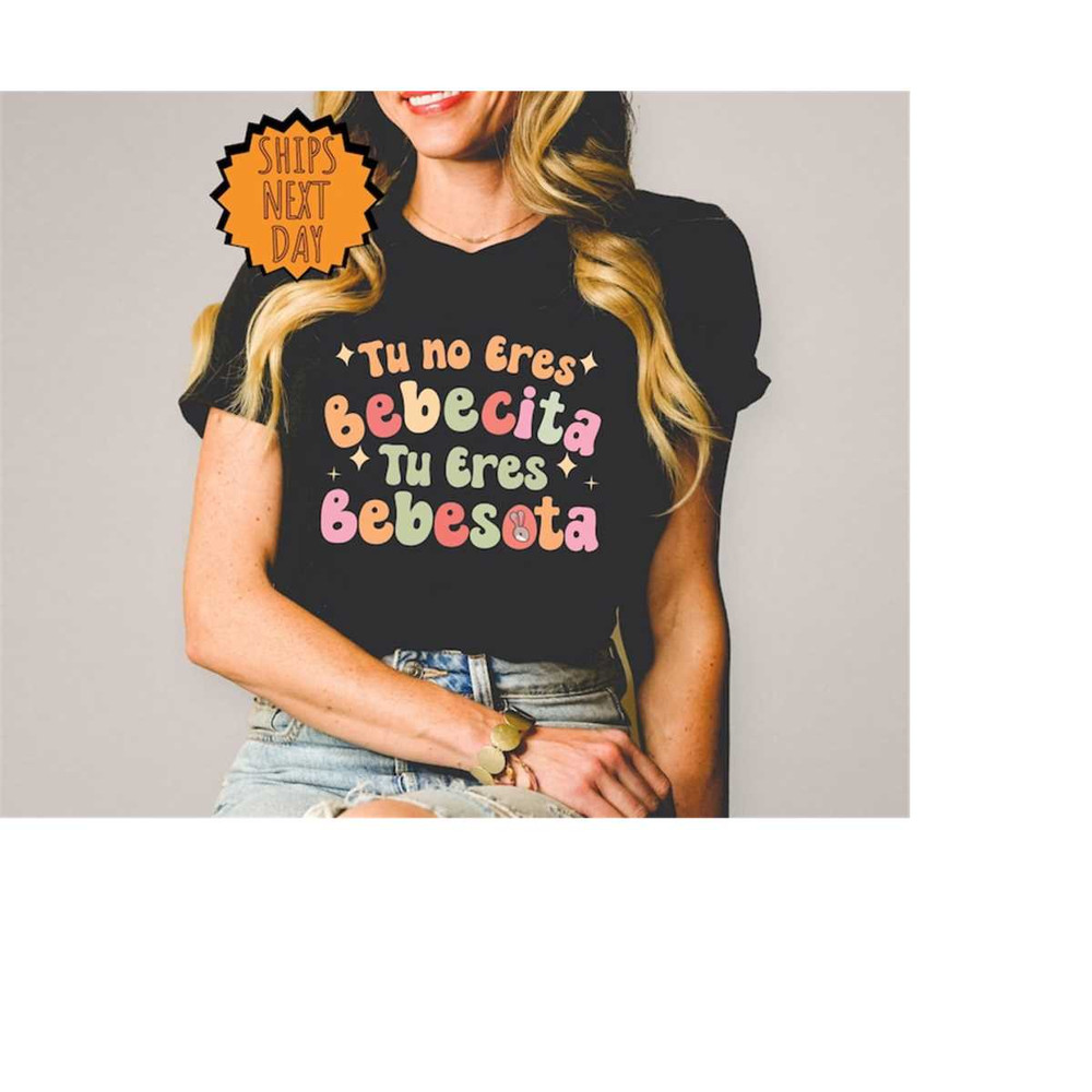 MR-4102023113137-tu-no-eres-bebesita-shirt-bebesota-shirt-bad-bunny-shirt-image-1.jpg