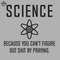 ML0607455-Science Because You Cant Figure Sublimation PNG Download.jpg