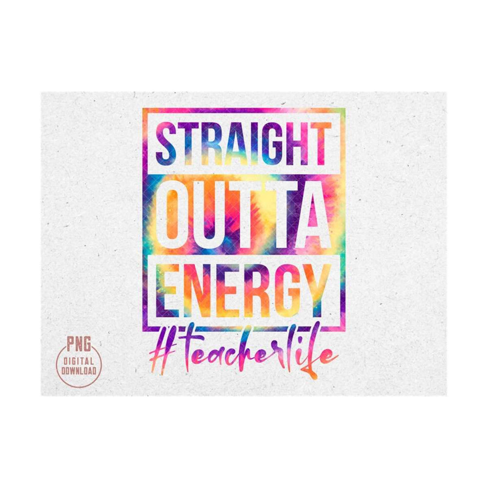 MR-4102023114010-straight-outta-energy-png-teacherlife-png-teacher-quote-png-image-1.jpg