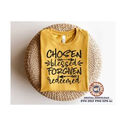 chosen blessed forgiven redeemed svg, grunge svg, happy easter svg, christian svg, religious svg, svg dxf eps ai png sil