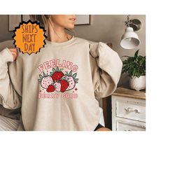 feeling berry good strawberry print sweatshirt, strawberry sweater,botanical sweater,fruit sweatshirt,fruit print sweate