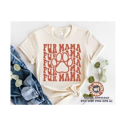 fur mama svg, dog lover svg, dog mama svg, cat mama svg, cat lover svg, fur mom svg, wavy letters svg,  svg dxf eps ai p