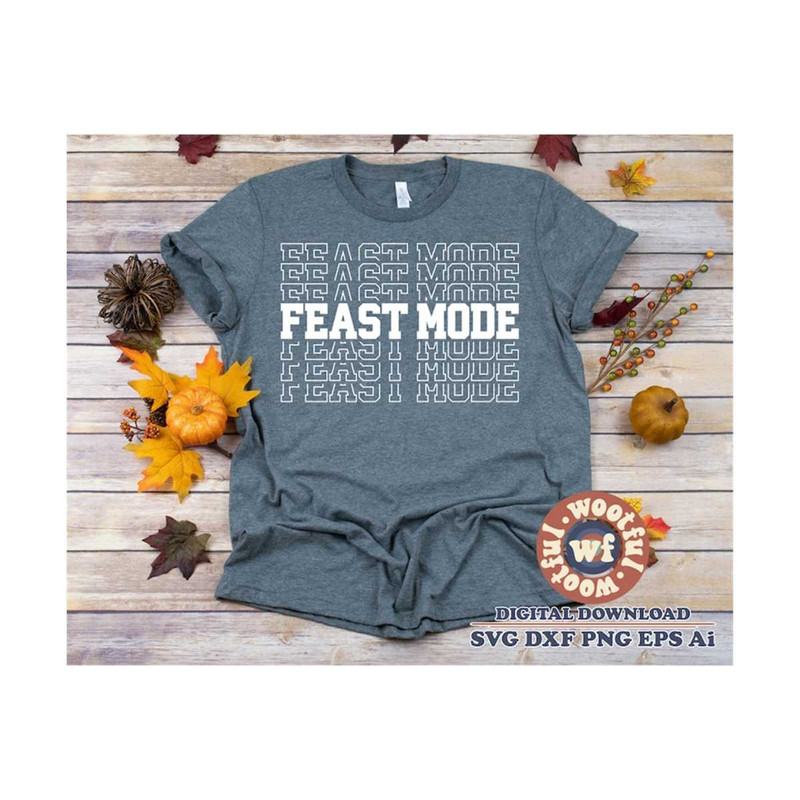 MR-410202312753-feast-mode-svg-thankful-svg-fall-svg-autumn-svg-image-1.jpg