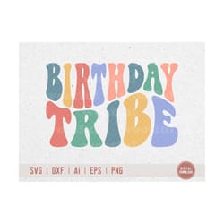 birthday tribe svg, girls birthday svg, groovy birthday svg, its my birthday svg, wavy letters svg, svg dxf eps ai png s