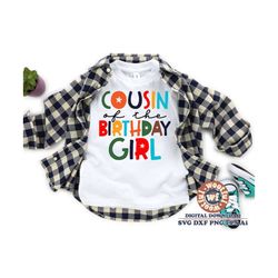 cousin of the birthday girl svg, it's my birthday svg, children svg, cousin svg, birthday party svg, svg dxf eps ai png