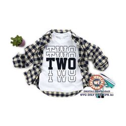 two svg, boys birthday svg, girls birthday svg, i am 2 svg, 2nd birthday svg, second birthday svg, svg dxf eps ai png si