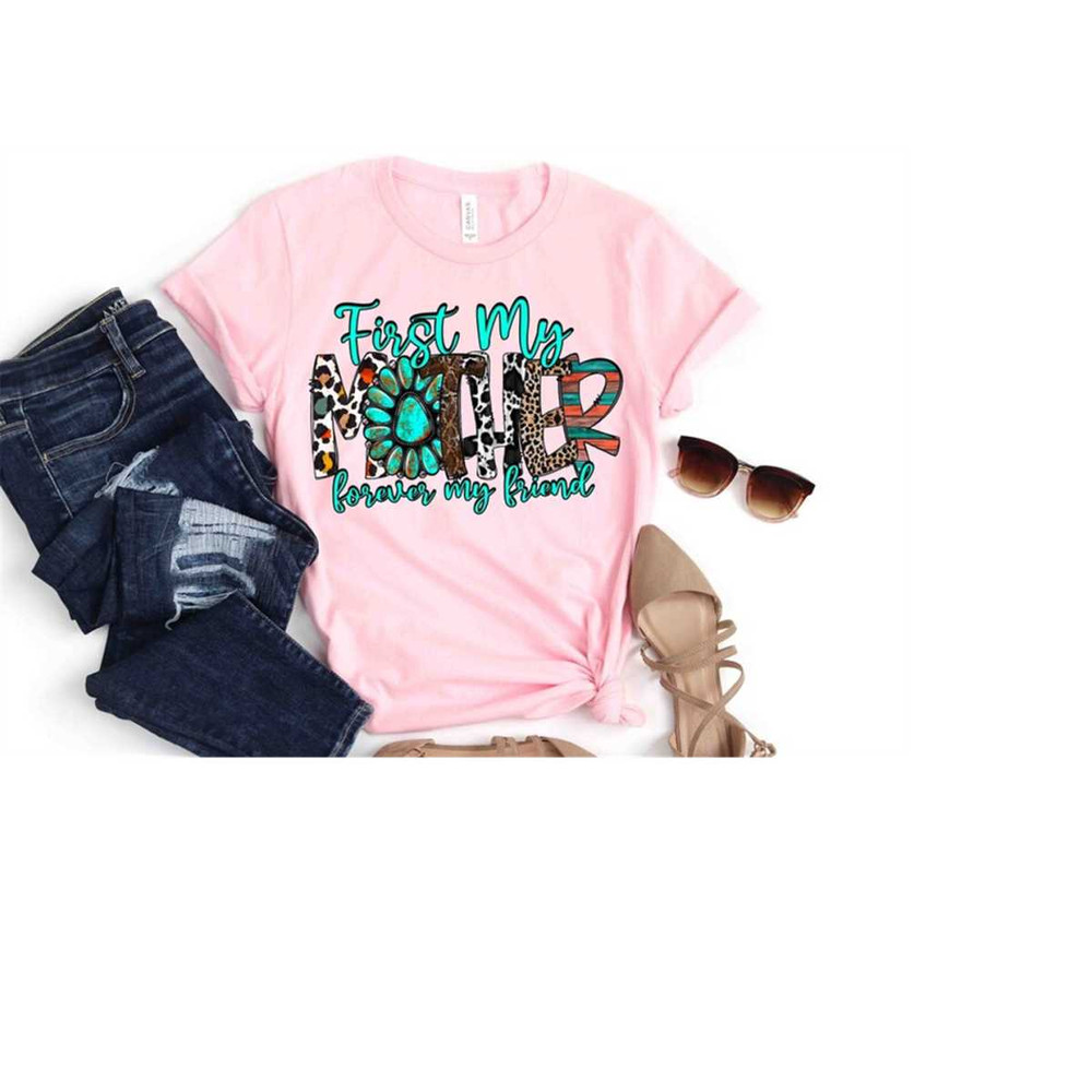 MR-410202313481-always-my-mother-forever-my-friend-t-shirt-womens-shirt-image-1.jpg