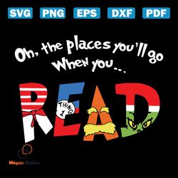 oh places you will go when you read svg, dr seuss svg, dr seuss reading svg, cat in the hat svg, reading book svg, book