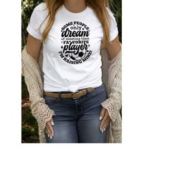 some people dream of meeting their favorite player i'm raising mine shirt, soccer mom shirt, mom shirt, gift for mom, mo