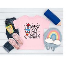blast off into kindergarten shirt, kindergarten shirt, funny rocket shirt, back to school shirt, outer space shirt, astr