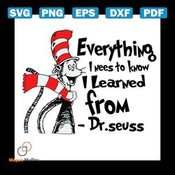 everything i need to know i learned from svg, dr seuss svg, dr seuss reading svg, reading book svg, book svg, cat in the