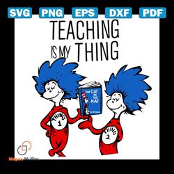 teaching is my thing svg, dr seuss svg, dr seuss reading svg, reading book svg, book svg, cat in the hat svg, dr seuss q